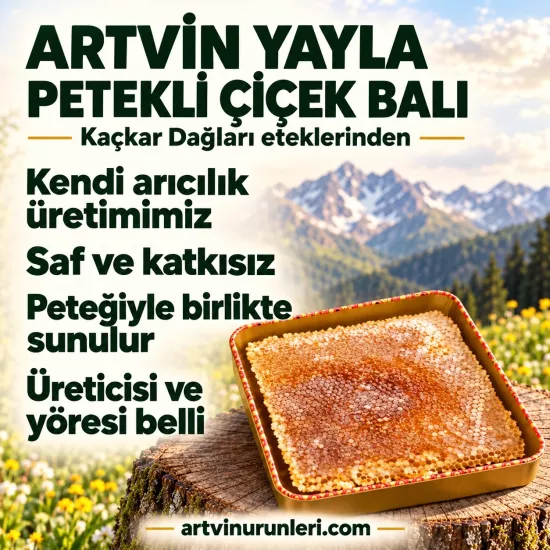 Artvin Yayla Petekli Çiçek Balı | Kaçkar Dağı Eteklerinden